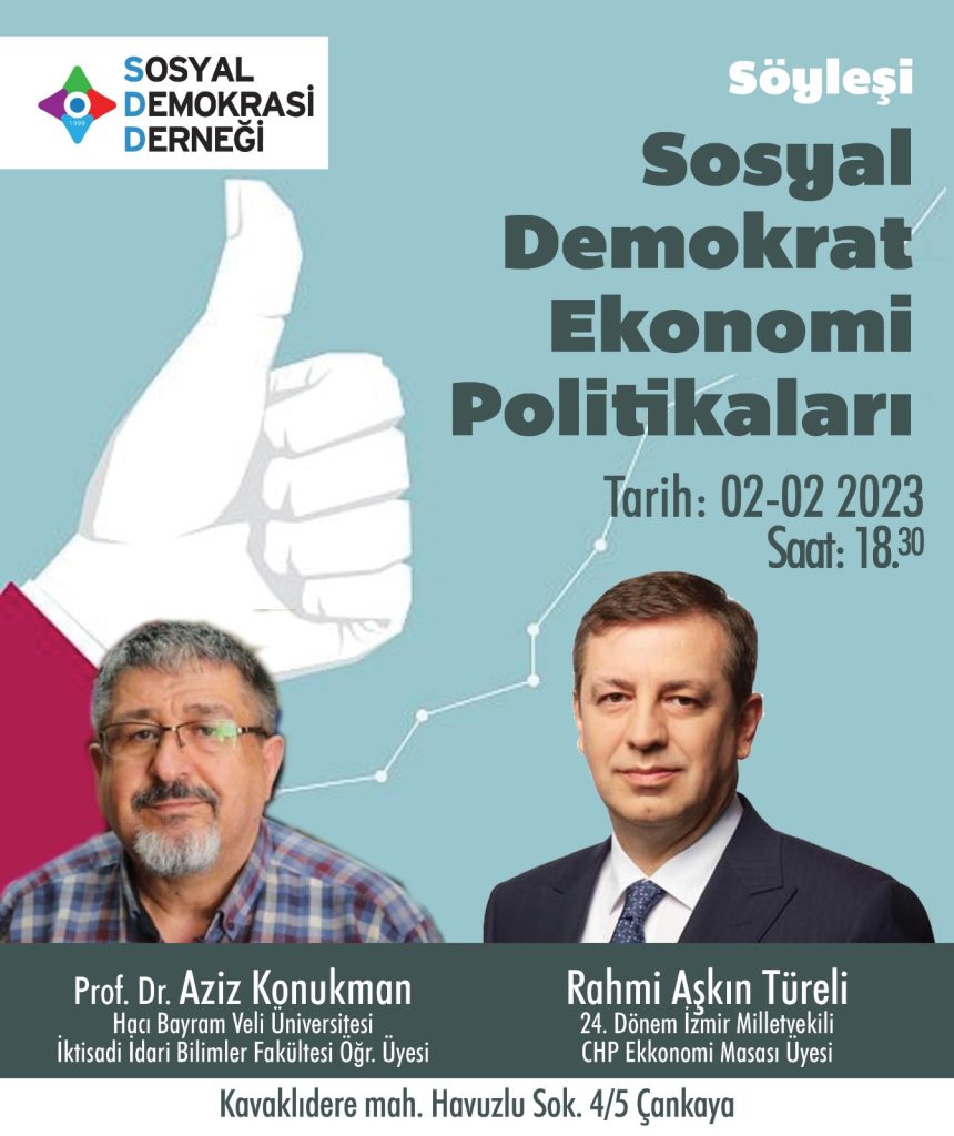 EKONOMİDE SOSYAL DEMOKRASİ KONUŞACAĞIZ